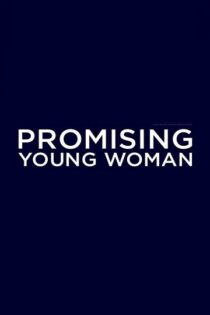 دانلود فیلم Promising Young Woman 2020 زن جوان نوید دهنده