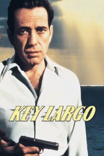 دانلود فیلم Key Largo 1948 کی لارگو