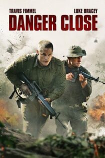 دانلود فیلم Danger Close 2019 خطر نزدیک است