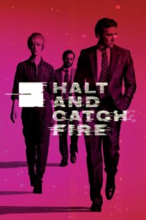 دانلود سریال Halt and Catch Fire بایست و آتش بگیر