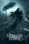 دانلود فیلم Mermaid Down 2019 سقوط پری دریایی