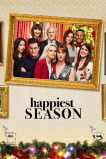 دانلود فیلم Happiest Season 2020 شادترین فصل