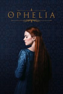 دانلود فیلم Ophelia 2018 اوفلیا