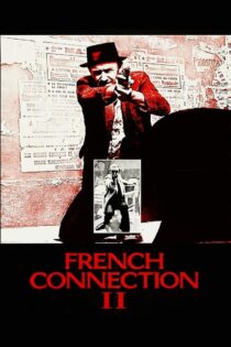 دانلود فیلم French Connection II 1975 ارتباط فرانسوی ۲