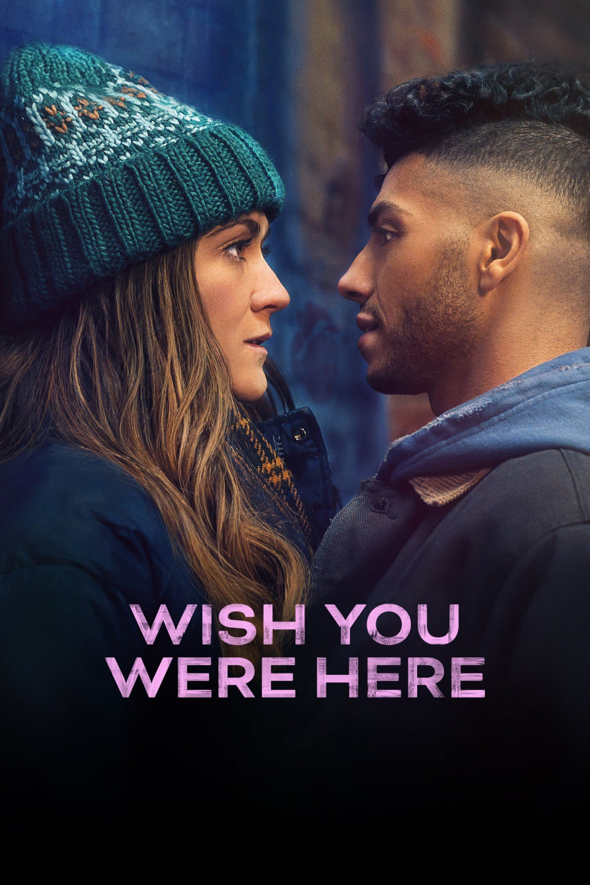 دانلود فیلم Wish You Were Here 2025 کاش اینجا بودی